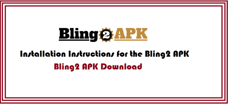 Installation-Instructions-for-the-Bling2-APK